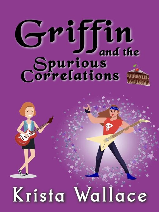 Title details for Griffin and the Spurious Correlations by Krista Wallace - Available